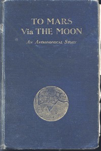 To Mars via the Moon: An Astronomical Story by Mark Wicks