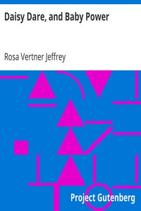 Daisy Dare, and Baby Power
Poems by Rosa Vertner Jeffrey