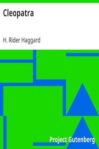 Cleopatra by H. Rider (Henry Rider) Haggard