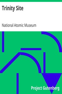 Trinity Site by National Atomic Museum (U.S.)