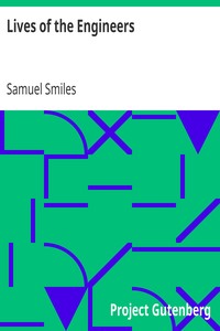 Lives of the Engineers
The Locomotive.  George and Robert Stephenson by Samuel Smiles