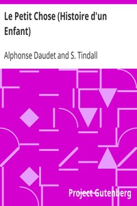 Le Petit Chose (Histoire d'un Enfant) by Alphonse Daudet