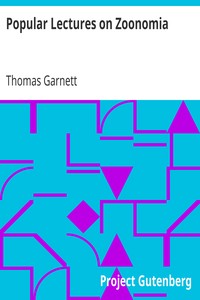 Popular Lectures on Zoonomia
Or The Laws of Animal Life, in Health and Disease by Thomas Garnett