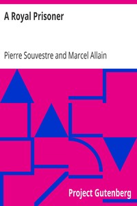 A Royal Prisoner by Pierre Souvestre