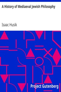 A History of Mediaeval Jewish Philosophy by Isaac Husik