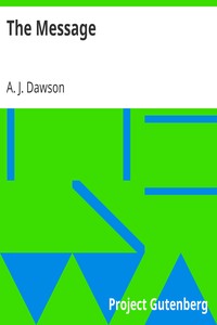 The Message by A. J. (Alec John) Dawson