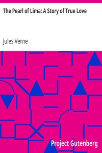 The Pearl of Lima: A Story of True Love by Jules Verne