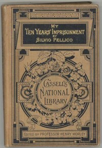 My Ten Years' Imprisonment by Silvio Pellico