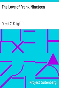 The Love of Frank Nineteen by David C. Knight