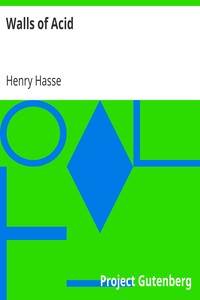 Walls of Acid by Henry Hasse