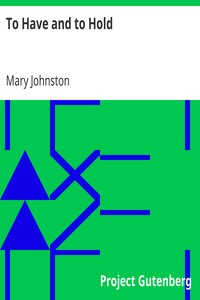 To Have and to Hold by Mary Johnston