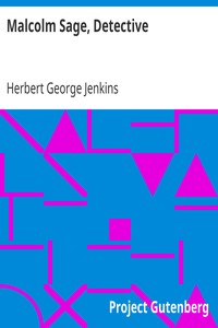 Malcolm Sage, Detective by Herbert George Jenkins