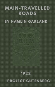 Main-Travelled Roads by Hamlin Garland