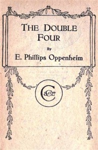 The Double Four by E. Phillips (Edward Phillips) Oppenheim