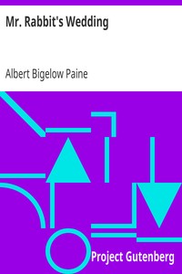 Mr. Rabbit's Wedding
Hollow Tree Stories by Albert Bigelow Paine