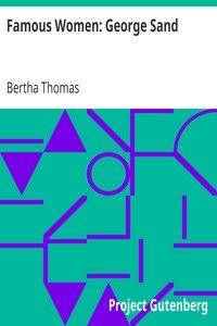 Famous Women: George Sand by Bertha Thomas