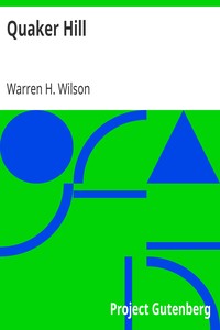 Quaker Hill
A Sociological Study by Warren H. (Warren Hugh) Wilson