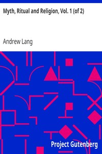 Myth, Ritual and Religion, Vol. 1 (of 2) by Andrew Lang
