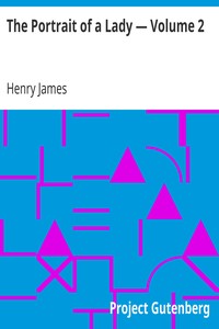 The Portrait of a Lady — Volume 2 by Henry James