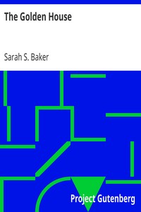 The Golden House by Sarah S. (Sarah Schoonmaker) Baker