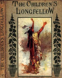 The Children's Longfellow
Told in Prose by Doris Hayman