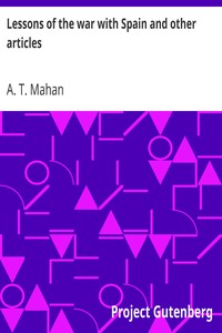 Lessons of the war with Spain and other articles by A. T. (Alfred Thayer) Mahan
