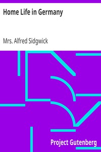 Home Life in Germany by Alfred Sidgwick