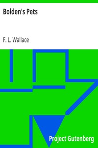 Bolden's Pets by F. L. (Floyd L.) Wallace
