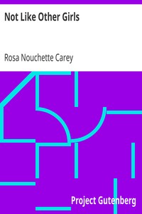 Not Like Other Girls by Rosa Nouchette Carey