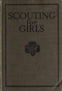 Scouting For Girls, Official Handbook of the Girl Scouts by Girl Scouts of the United States of America