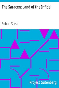 The Saracen: Land of the Infidel by Robert Shea