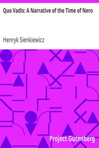 Quo Vadis: A Narrative of the Time of Nero by Henryk Sienkiewicz