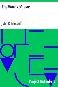 The Words of Jesus by John R. (John Ross) Macduff