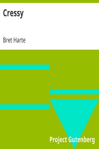 Cressy by Bret Harte