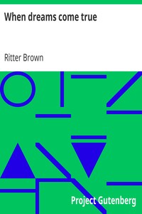 When dreams come true by Ritter Brown