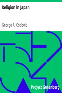 Religion in Japan by George A. (George Augustus) Cobbold