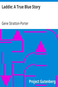 Laddie: A True Blue Story by Gene Stratton-Porter