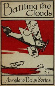 Battling the clouds : $b or, For a comrade's honor by Frank Cobb