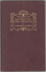 Satires of Circumstance, Lyrics and Reveries, with Miscellaneous Pieces by Thomas Hardy