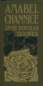 Amabel Channice by Anne Douglas Sedgwick