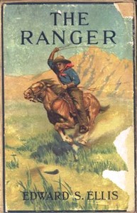The Ranger; Or, The Fugitives of the Border by Edward Sylvester Ellis