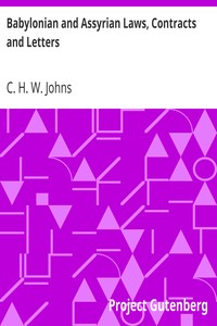 Babylonian and Assyrian Laws, Contracts and Letters by C. H. W. (Claude Hermann Walter) Johns