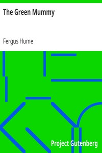 The Green Mummy by Fergus Hume