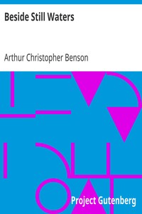 Beside Still Waters by Arthur Christopher Benson