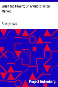 Susan and Edward; Or, A Visit to Fulton Market by Anonymous