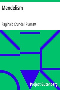 Mendelism
Third Edition by Reginald Crundall Punnett