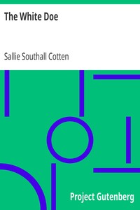 The White Doe
The Fate of Virginia Dare by Sallie Southall Cotten