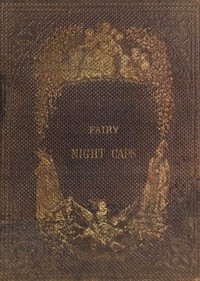 The Fairy Nightcaps by Aunt Fanny