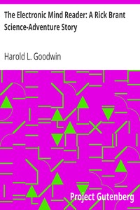 The Electronic Mind Reader: A Rick Brant Science-Adventure Story by Harold L. (Harold Leland) Goodwin
