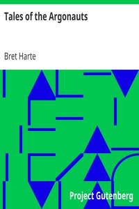 Tales of the Argonauts by Bret Harte